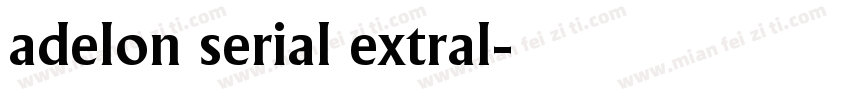 adelon serial extral字体转换